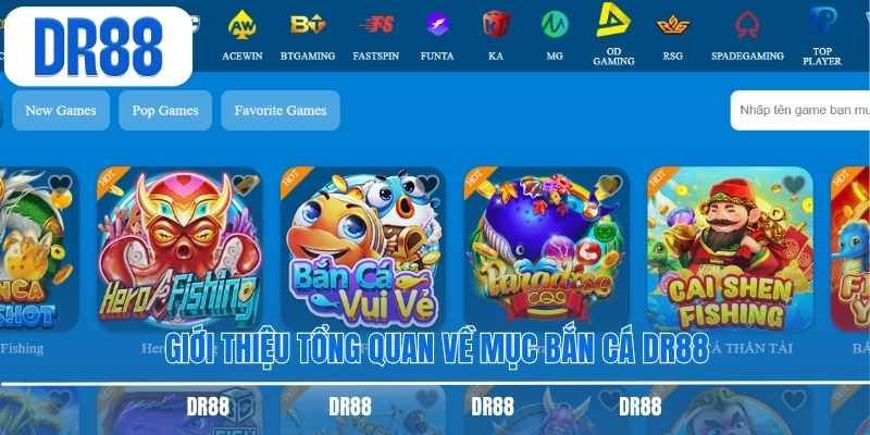 Giới thiệu tổng quan về mục bắn cá DR88