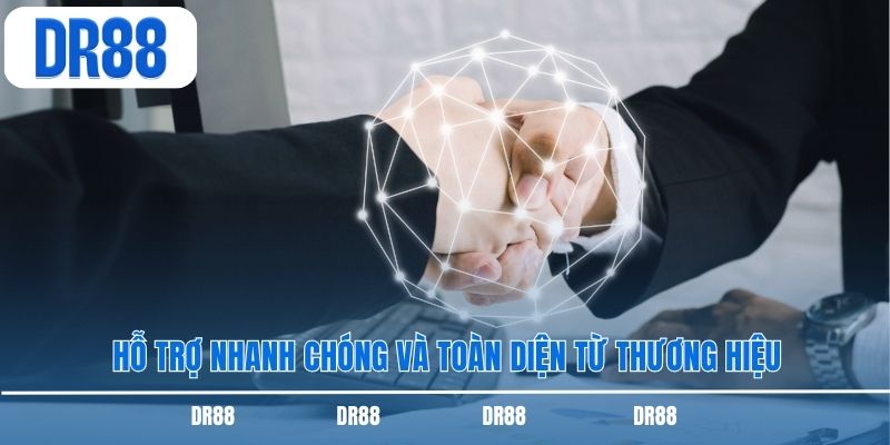Hỗ trợ nhanh chóng và toàn diện từ thương hiệu