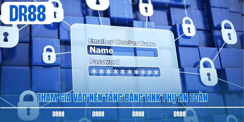 Tham gia vào nền tảng bằng link phụ an toàn