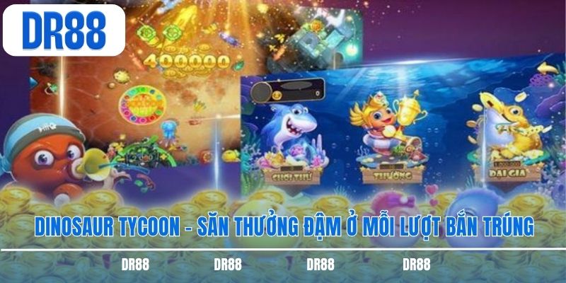 Dinosaur Tycoon – Săn Thưởng Đậm Ở Mỗi Lượt Bắn Trúng