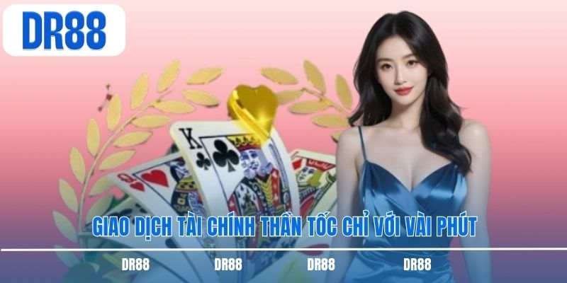 Giao dịch tài chính thần tốc chỉ với vài phút