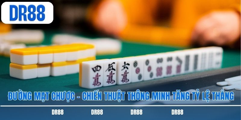 Đường Mạt Chược - Chiến Thuật Thông Minh Tăng Tỷ Lệ Thắng