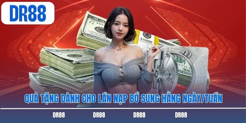 Quà tặng dành cho lần nạp bổ sung hằng ngày/tuần