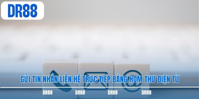 Gửi tin nhắn liên hệ trực tiếp bằng hòm thư điện tử