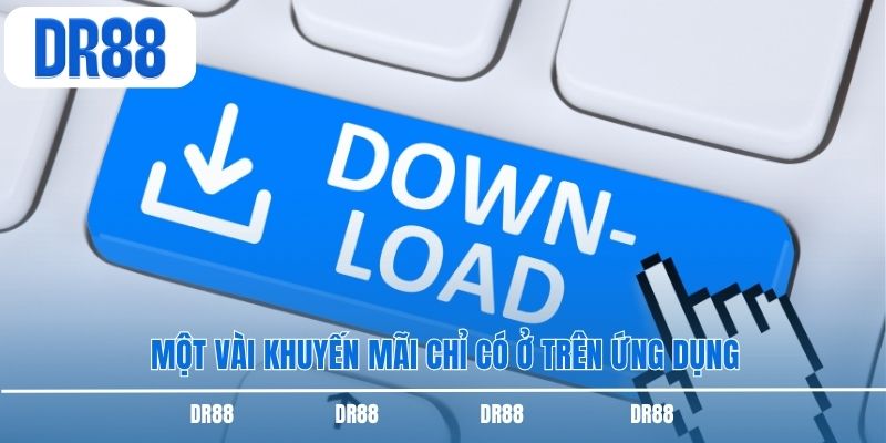 Một vài khuyến mãi chỉ có ở trên ứng dụng