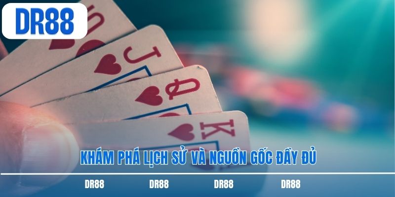 Khám phá lịch sử và nguồn gốc đầy đủ
